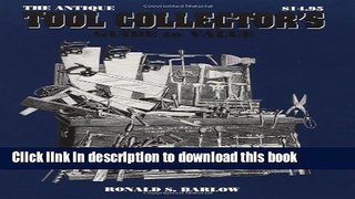 Read Book The Antique Tool Collectors Guide to Value E-Book Free