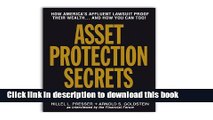 Read Asset Protection Secrets: How Americas Affluent Lawsuit Proof Their Wealth... And How You Can