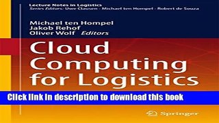Read Cloud Computing for Logistics (Lecture Notes in Logistics) Ebook Free
