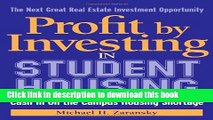 Read Profit by Investing in Student Housing: Cash In on the Campus Housing Shortage  Ebook Free