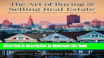 Read The Art of Buying   Selling Real Estate: Featuring Interviews With Top Real Estate Agents in
