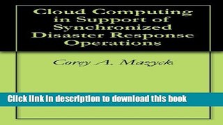 Download Cloud Computing in Support of Synchronized Disaster Response Operations Ebook Online