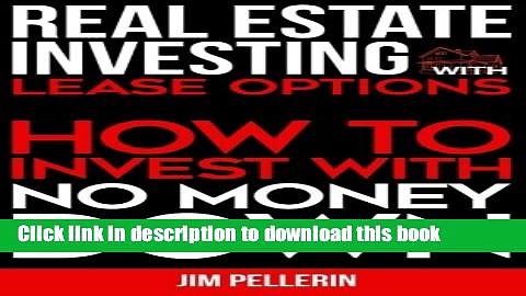 Read Real Estate Investing with Lease Options: How to Invest with No Money Down (Real Estate