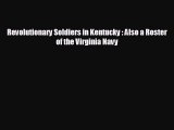 READ book Revolutionary Soldiers in Kentucky : Also a Roster of the Virginia Navy  FREE BOOOK