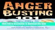 Download Anger Busting 101:The New ABCs for Angry Men and the Women Who Love Them  PDF Free