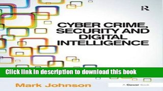 [PDF]  Cyber Crime, Security and Digital Intelligence  [Download] Online