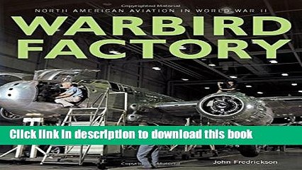 Read Books Warbird Factory: North American Aviation in World War II ebook textbooks