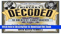 Download Books History Decoded: The 10 Greatest Conspiracies of All Time PDF Free