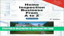 Read Home Inspection Business From A to Z - Expert Real Estate Advice (Real Estate From A to Z -