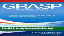 Read Books Grasp the Solution: How to Find the Best Answers to Everyday Challenges ebook textbooks