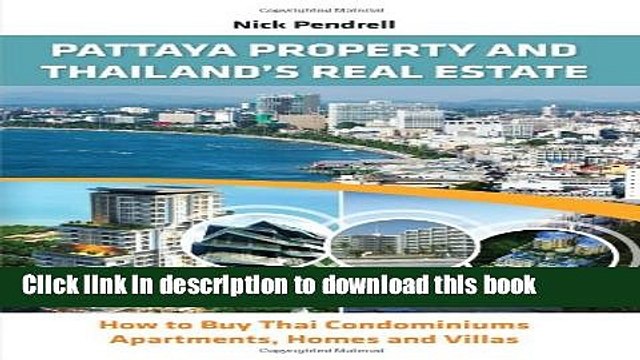 Read Pattaya Property Thailand Real Estate - How to Buy Condominiums, Apartments, Flats and