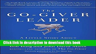 Read The Go-Giver Leader: A Little Story About What Matters Most in Business  Ebook Free