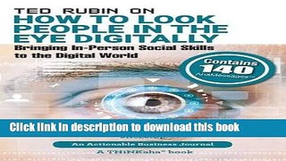 [PDF] Ted Rubin on How to Look People in the Eye Digitally: Bringing In-Person Social Skills to