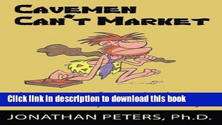 [PDF] Cavemen Can t Market: Attracting, Conversing, and Creating Loyal Customers with Woo