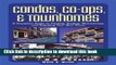 Read Condos, Co-ops, and Townhomes: A Complete Guide to Finding, Buying, Maintaining, and Enjoying