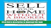 Read Sell Your Home Without a Broker: Insider s Advice to Selling Smart, Fast and for Top Dollar