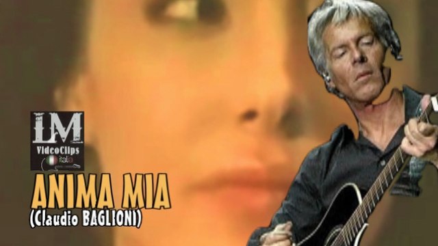 ANIMA MIA (Claudio Baglioni)
