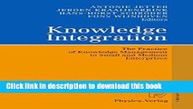 Read Books Knowledge Integration: The Practice of Knowledge Management in Small and Medium