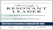 Read Becoming a Resonant Leader: Develop Your Emotional Intelligence, Renew Your Relationships,