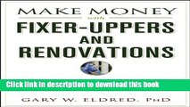 Read Make Money with Fixer-Uppers and Renovations (Make Money in Real Estate)  PDF Free