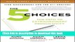 Read The 5 Choices: The Path to Extraordinary Productivity  PDF Online