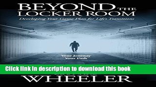 [PDF]  Beyond the Locker Room: Developing Your Game Plan for Life s Transition s  [Read] Online