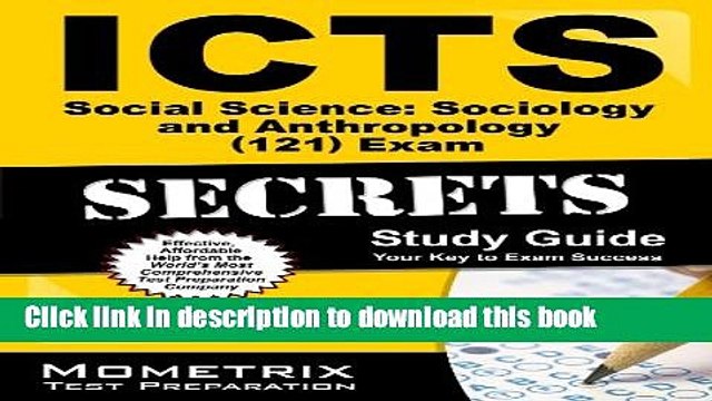 Read ICTS Social Science: Sociology and Anthropology (121) Exam Secrets Study Guide: ICTS Test