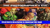Read The Photographer s Eye: Composition and Design for Better Digital Photos Ebook Free