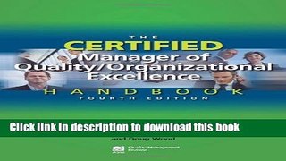 Read The Certified Manager of Quality/Organizational Excellence Handbook, Fourth Edition  PDF Online