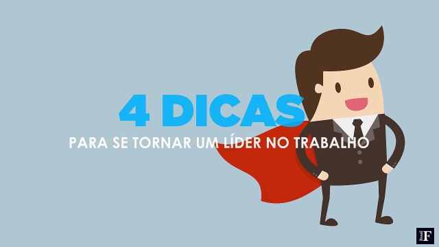 4 dicas para se tornar um líder no trabalho