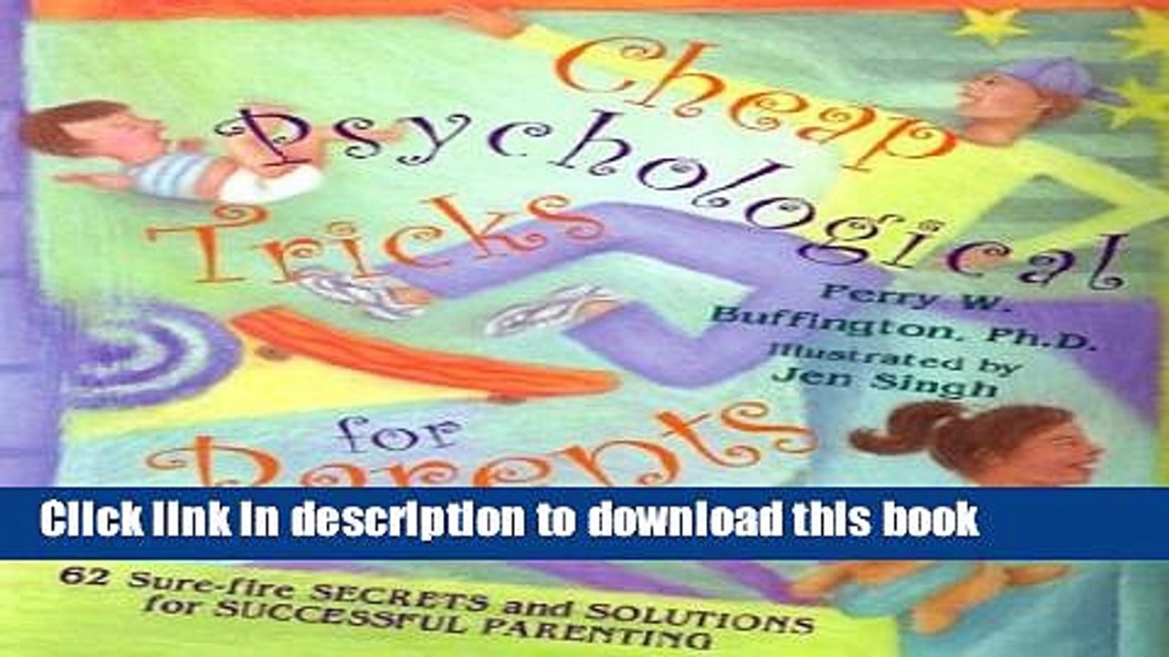 Read Cheap Psychological Tricks for Parents: 62 Sure-Fire Secrets and Solutions for Successful