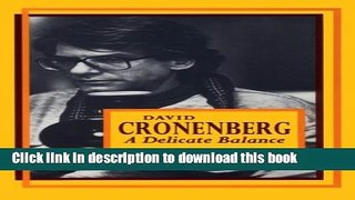 [PDF]  David Cronenberg: A Delicate Balance  [Read] Online