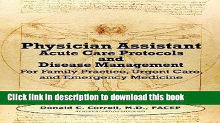 Download Physician Assistant Acute Care Protocols and Disease Management: For Family Practice,