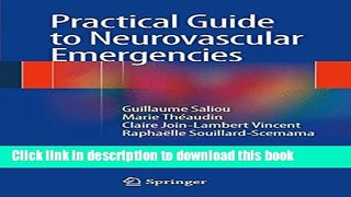 Download Practical Guide to Neurovascular Emergencies [Read] Full Ebook
