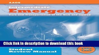 PDF Intermediate: Emergency Care And Transportation of the Sick And Injured, Student Review Manual