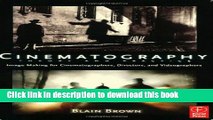 Download Cinematography: Theory and Practice: Image Making for Cinematographers, Directors, and