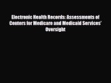 Read Electronic Health Records: Assessments of Centers for Medicare and Medicaid Services'