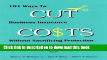 [PDF] 101 Ways to Cut Business Insurance Costs Without Sacrificing Protection  Read Online