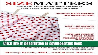 Read Size Matters: The Hard Facts About Male Sexuality That Every Woman Should Know Ebook Free