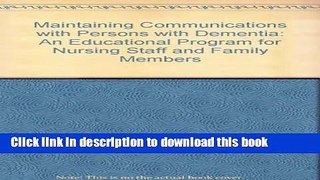 Read Maintaining Communication With Persons With Dementia: An Educational Program [Leader s