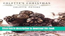 [PDF] Colette s Christmas: Spectacular Holiday Cookies, Cakes, Pies and Other Edible Art [Read]