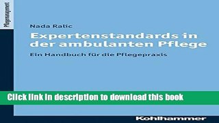 Read Expertenstandards in der ambulanten Pflege: Ein Handbuch fÃ¼r die Pflegepraxis (German