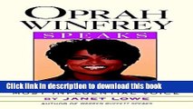 Read Oprah Winfrey Speaks: Insights from the World s Most Influential Voice Ebook Free