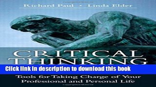 Download Book Critical Thinking: Tools for Taking Charge of Your Professional and Personal Life