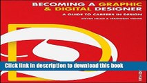 Read Book Becoming a Graphic and Digital Designer: A Guide to Careers in Design ebook textbooks