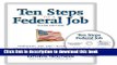 Read Book Ten Steps to a Federal Job, 3rd Ed With CDROM (Ten Steps to a Federal Job: Federal Jobs,