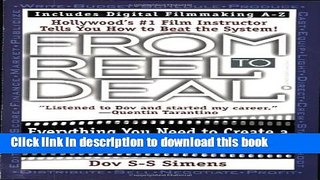 Read From Reel to Deal: Everything You Need to Create a Successful Independent Film Ebook Free