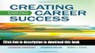 Read Book Creating Career Success: A Flexible Plan for the World of Work (Explore Our New Career