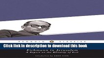 Download Eichmann in Jerusalem: A Report on the Banality of Evil (Penguin Classics)  Ebook Free
