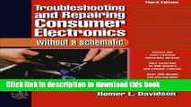 Download Book Troubleshooting   Repairing Consumer Electronics Without a Schematic E-Book Free